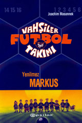 Vahşiler Futbol Takımı 13 / Yenilmez Markus Joachim Masannek