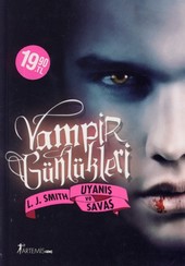Vampir Günlükleri Uyanış ve Savaş  L. J. Smith