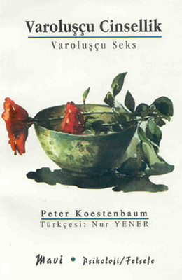 Varoluşçu Cinsellik Peter Koestenbaum
