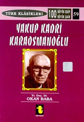 Yakup Kadri Karaosmanoğlu Yakup Kadri Karaosmanoğlu