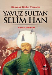 Yavuz Sultan Selim Han Kemal Arkun