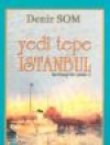 Yedi Tepe İstanbul Herhangi Bir Yerde-3 Deniz Som