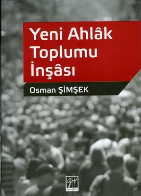 Yeni Ahlak Toplumu İnşası Osman Şimşek