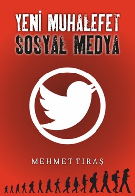 Yeni Muhalefet Sosyal Medya Mehmet Tıraş