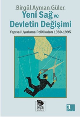 Yeni Sağ ve Devletin Değişimi Birgül Ayman Güler