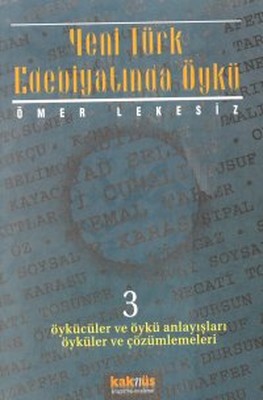 Yeni Türk Edebiyatında Öykü - 3 Ömer Lekesiz