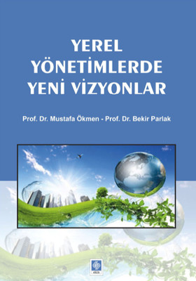 Yerel Yönetimlerde Yeni Vizyonlar Mustafa Ökmen