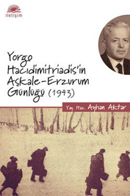Yorgo Hacıdimitriadis'in Aşkale-Erzurum Günlüğü (1943) Ayhan Aktar