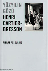 Yüzyılın Gözü Henri Cartier-Bresson BİLİNMEYEN
