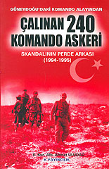 Çalınan 240 Komando Askeri Ahmet Uludağ