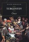 Önce Ivan Sergeyeviç Turgenyev