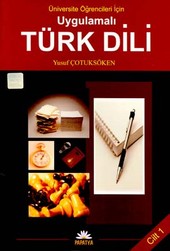 Üniversite Öğrencileri İçin Uygulamalı Türk Dili 1. Cilt
