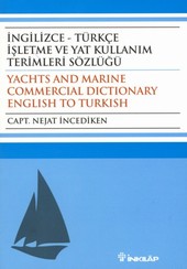 İngilizce - Türkçe İşletme ve Yat Kullanım Terimleri Sözlüğü Nejat İncediken
