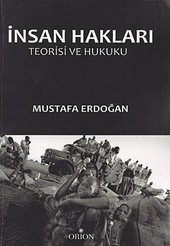 İnsan Hakları Teorisi ve Hukuku Mustafa Erdoğan