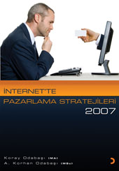 İnternette Pazarlama Stratejileri 2007 A. Korhan Odabaşı