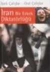 İran Bir Erkek Diktatörlüğü İpek  Çalışlar
