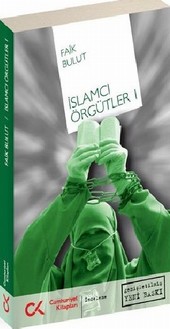 İslamcı Örgütleri 1 Faik Bulut