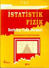 İstatistik Fizik Berkeley Fizik Dersleri Problem Çözümleri Cilt: 5 F. Reif