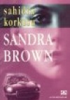 Şahidin Korkusu Sandra Brown